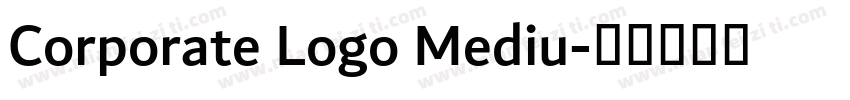 Corporate Logo Mediu字体转换